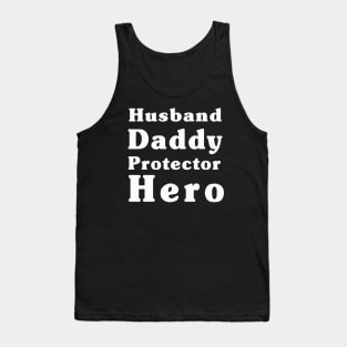 Husband Gift - Husband, Daddy, Protector, Hero - Fathers Day Gift - Wife to Husband Gift Tank Top